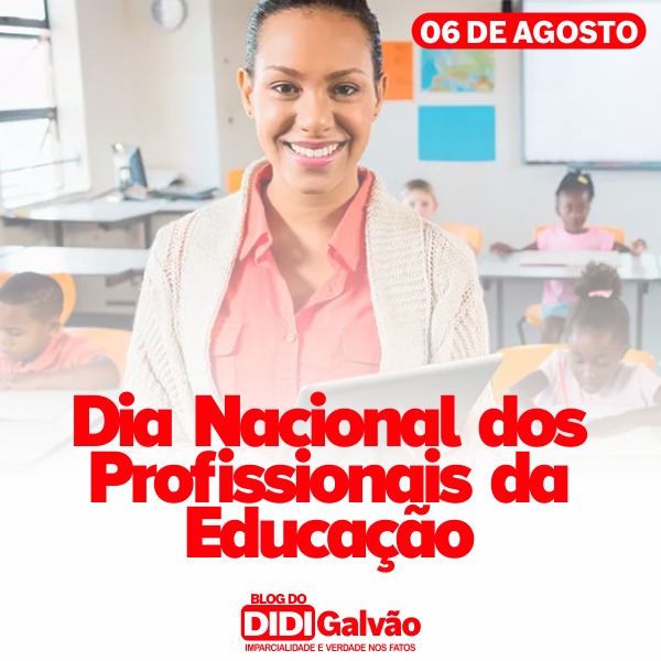 6 de agosto: Dia Nacional dos Profissionais da Educação